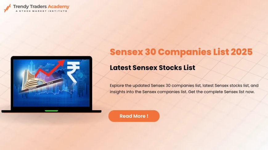 Sensex 30 Companies List | India's Leading Stocks 2025