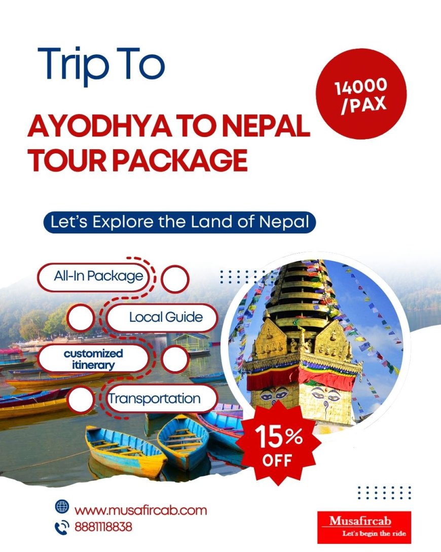 How to Travel from Ayodhya to Nepal– Affordable and Comfortable for Families
