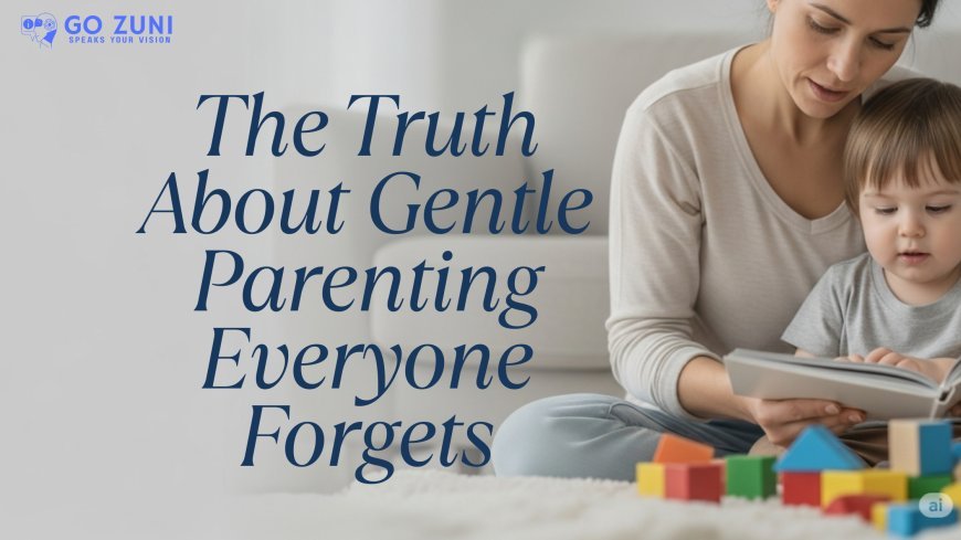 Soft Parenting in a Tough World: How to Stay Gentle and Still Raise Resilient Kids