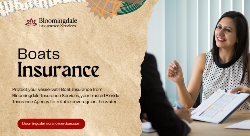 Enjoy Florida Waters Safely with Boat Insurance – Bloomingdale Insurance Services