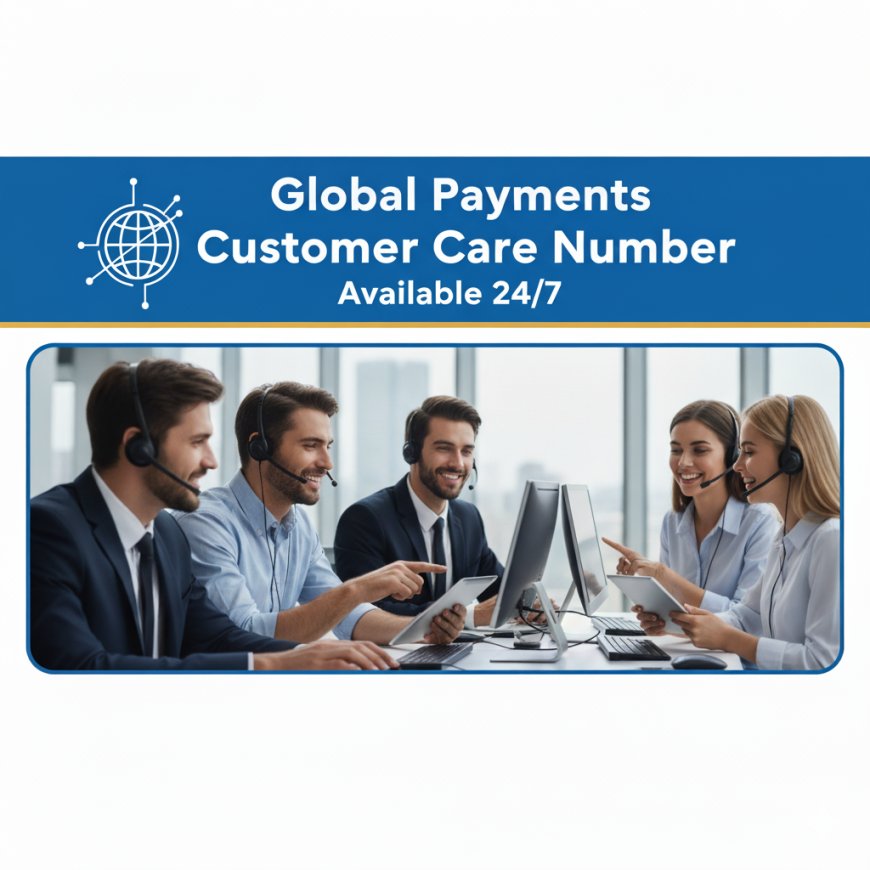 Global Payments Customer Care Number | Toll Free Number